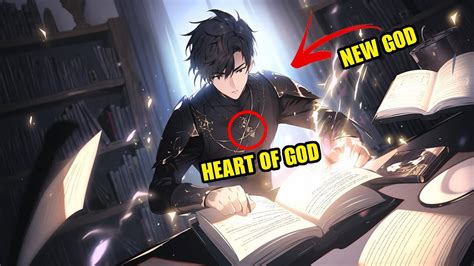 He Obtained The Heart Of God And Became Overpowered Manhwa Recap Youtube