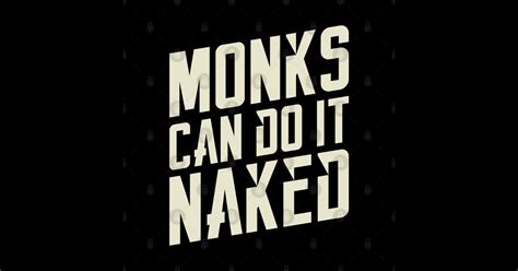 Monks Can Do It Naked Dungeons Crawler And Dragons Slayer Dungeons And Dragons Sticker