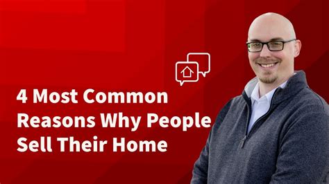 4 Most Common Reasons Most People Sell Their Home Youtube