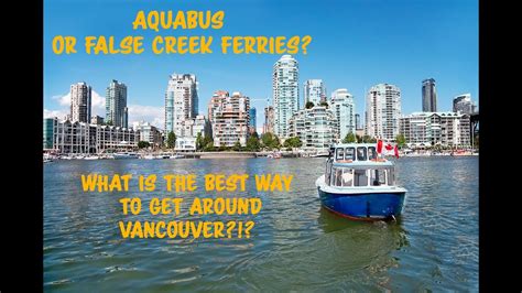 Aquabus Vs False Creek Ferries Which Is Better YouTube