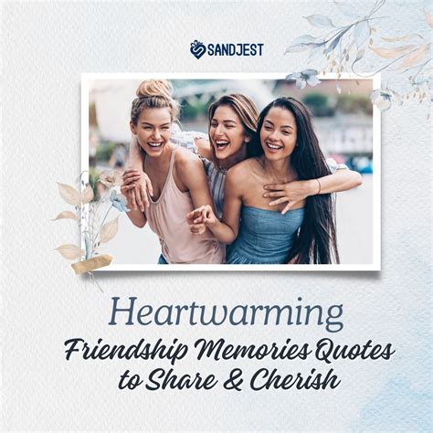 120+ Friendship Memories Quotes to Warm Your Heart - Personalized Gift ...