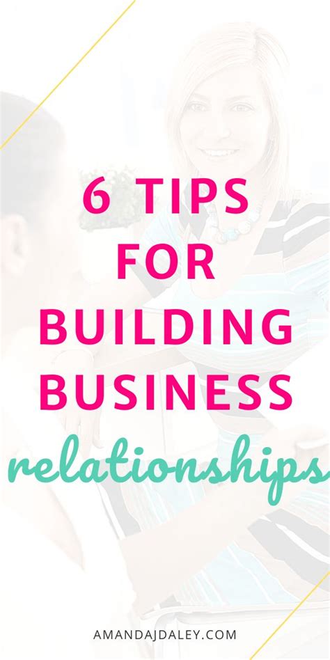 6 Tips For Building Strong Business Relationships