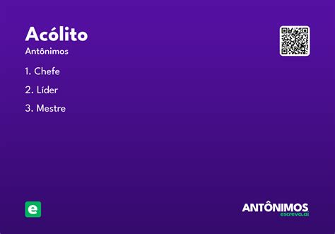 O Que Significa Acolito - Acólito - Significado e Sinônimo - escreva.ai