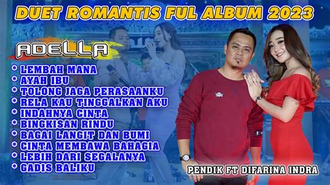 Full Album Divarina Indra Ft Pendik Adella Terbaru Adella Terbaru