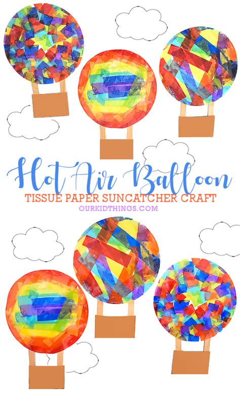 Hot Air Balloon Suncatcher Craft Preschool Arts And Crafts Transportation Crafts Classroom