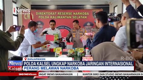 POLDA KALSEL UNGKAP NARKOBA JARINGAN INTERNASIONAL YouTube