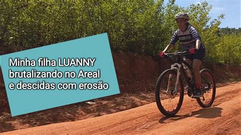 Vlogbk Bike Kariri Primeiro Pedal De Luanny Em Trecho De Areal