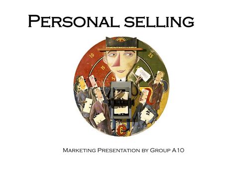 Ppt Personal Selling Powerpoint Presentation Free Download Id9620046