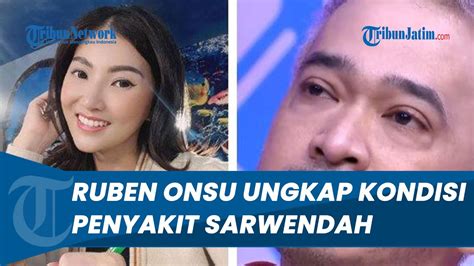 Sambil Menahan Air Mata Ruben Onsu Ungkap Kondisi Sarwendah Yang Saat