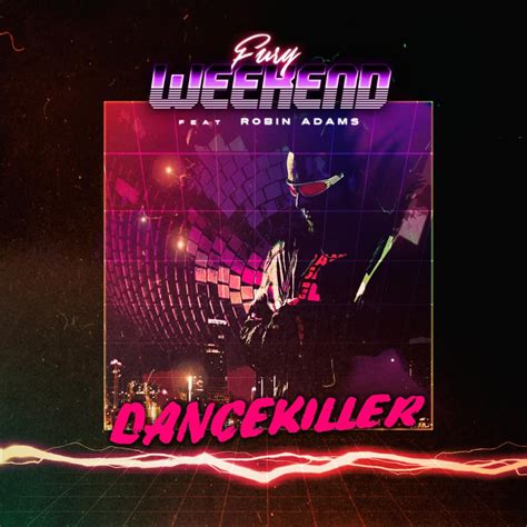 Fury Weekend Dancekiller Lyrics Genius Lyrics