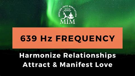 639 Hz Harmonize Relationships Attract Manifest Love Heart Chakra