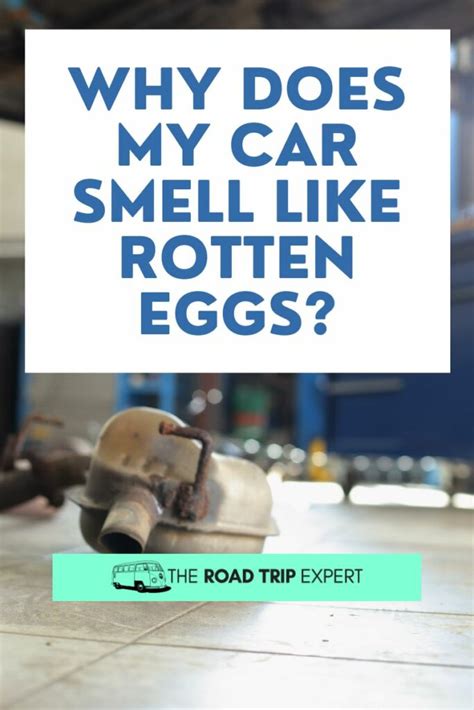 Why Does My Car Smell Like Rotten Eggs