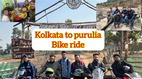 Kolkata To Purulia By Bike Riding Youtube