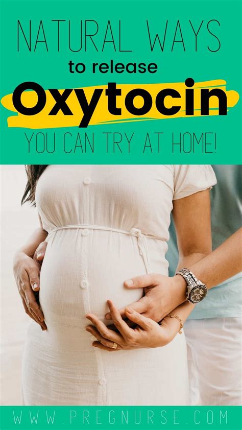 How Can You Increase Oxytocin To Induce Labor The Natural Ways To