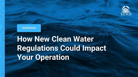 Webinar Clean Water Regulations Impact Your Operation