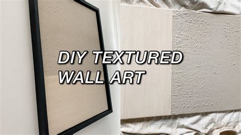 Diy Textured Wall Art Diy Frame How To Make Easy Large Minimalist