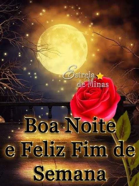 66 Fotos De Boa Noite E Feliz Fim De Semana Carinhoso