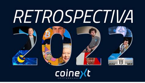 Retrospectiva 2022 Como Foi O Ano Do Bitcoin E Criptomoedas Coinext