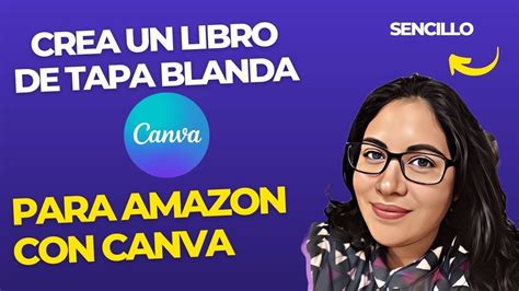 Como Crear Un Libro De Tapa Blanda Para Amazon Kindle Con Canva YouTube