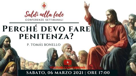 Saldi Nella Fede Perch Devo Fare Penitenza P Tom S Bonello Youtube