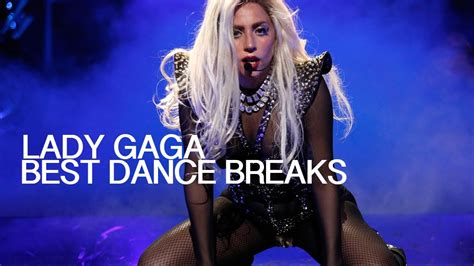 Lady Gagas Best Dance Breaks Youtube