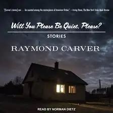 Will You Please Be Quiet, Please? Audiobook by Raymond Carver | hoopla