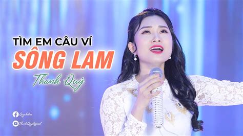 Bài Hát Hay Lời bài hát Tìm Em Câu Ví Sông Lam lyrics Trình bày