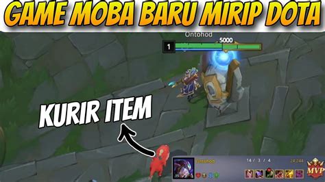 GAME MOBA BARU KATANYA MIRIP DOTA BELI ITEM PAKE KURIR LANGSUNG MVP