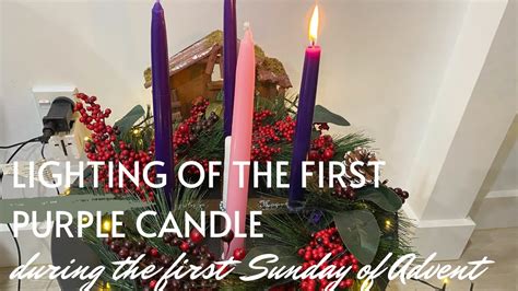 Lighting The Advent Candle On The First Sunday Of Advent Youtube