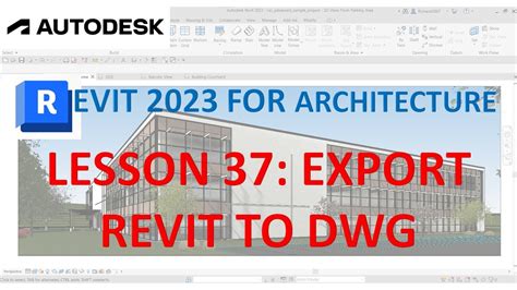 REVIT 2023 ARCHITECTURE LESSON 37 EXPORT REVIT TO DWG YouTube