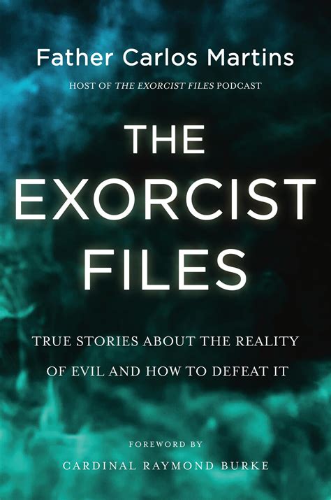 The Exorcist Files by Father Carlos Martins | Hachette Book Group