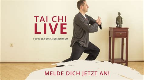 Tai Chi Und Qi Gong Lernen Live Am Um Uhr Youtube