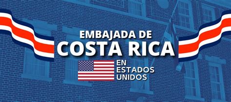 Embajada De Costa Rica En Estados Unidos 2024