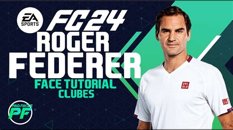 EA FC 24 ROGER FEDERER FACE Pro Clubs CLUBES PRO Face Creation CAREER