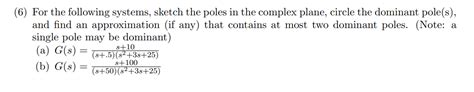 Solved (6) For the following systems, sketch the poles in | Chegg.com
