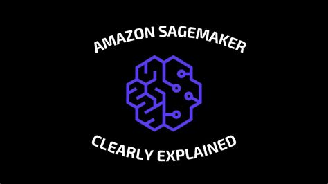 Amazon Sagemaker In 4 Minutes Clearly Explained YouTube