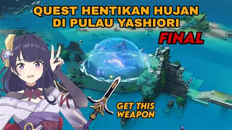 Quest Hentikan Hujan Di Pulau Yashiori Inazuma Final Dapat Kitain