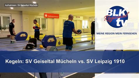 Kegeln Sv Geiseltal M Cheln Vs Sv Leipzig Youtube