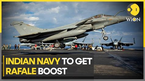 Major Boost To Indian Navy India To Buy Rafale M From France Wion