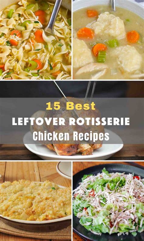 15 Best Leftover Rotisserie Chicken Recipes For A Quick Meal