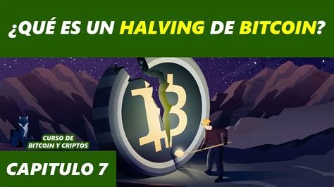 Qué es un halving de bitcoin Cuándo será el próximo halving de