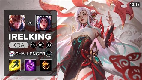 Irelking Irelia Vs Quinn Top KR Challenger Patch 13 13 Season 13