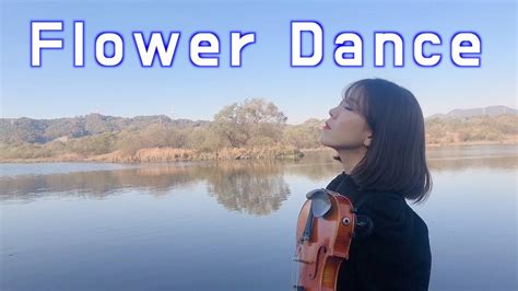 Dj Okawari Flower Dance Violin Piano Cover Youtube