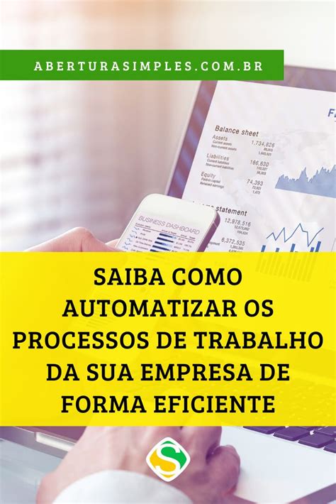 Saiba Como Automatizar Os Processos De Trabalho Da Sua Empresa De Forma