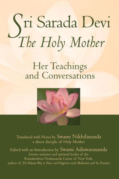 Sri Sarada Devi The Holy Mother Her Teachings And Conversations By