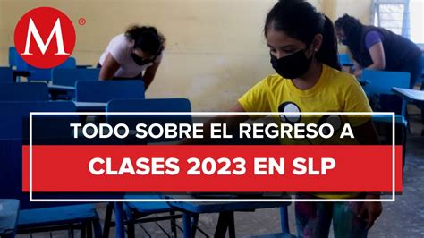 Regreso A Clases En San Luis Potosí Será De Manera Híbrida Youtube