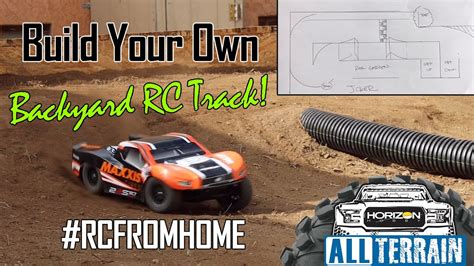 Build Your Own Backyard RC Track Horizon Hobby All Terrain YouTube