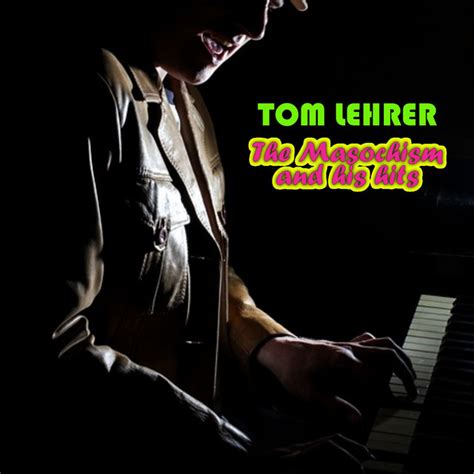 The Masochism Tango Song And Lyrics By Tom Lehrer Spotify