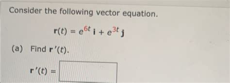 Solved Consider The Following Vector Chegg