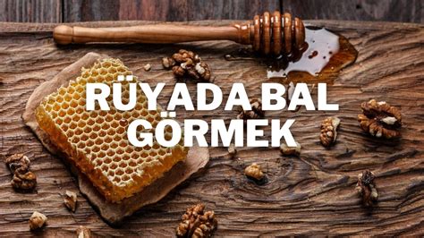 Rüyada Bal Görmek Ne Anlama Gelir Rüyada bal yemek ne anlama gelir